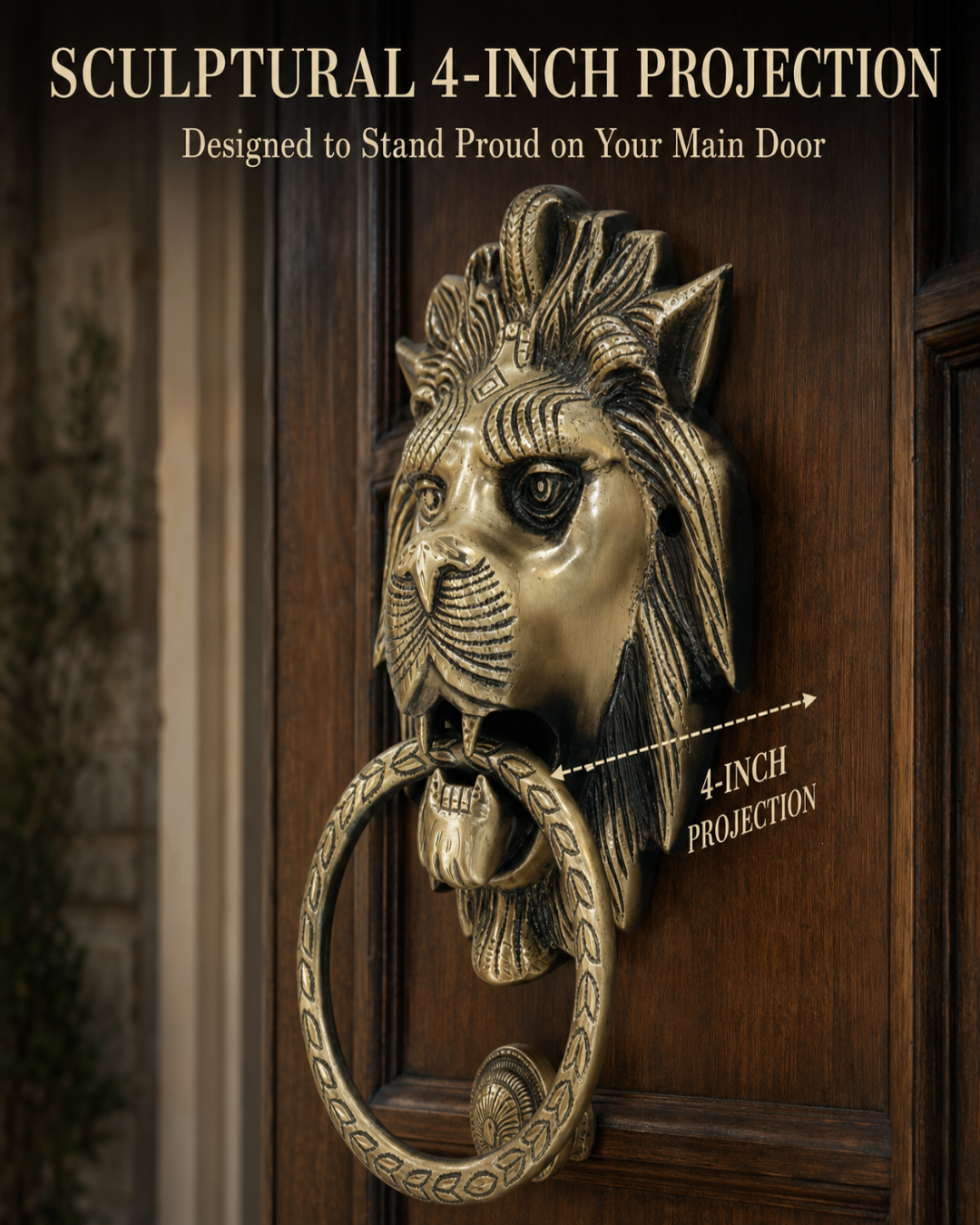 A lion head door knocker in an antique brass finish with a circular ring, mounted on a dark wood door. The image includes text overlays reading 'SCULPTURAL 4-INCH PROJECTION' and 'Designed to Stand Proud on Your Main Door' with a dashed line indicating the 4-inch projection.